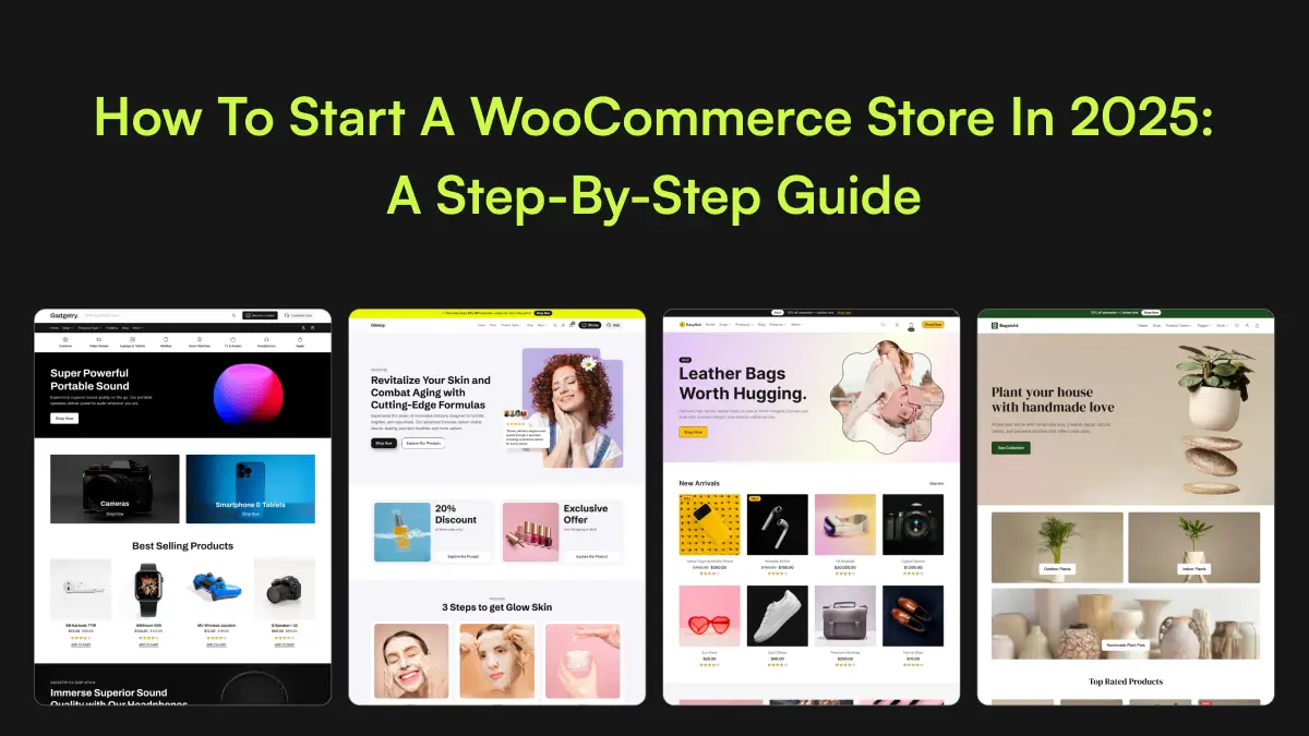 How to Start a WooCommerce Store in 2025: A Step-by-Step Guide